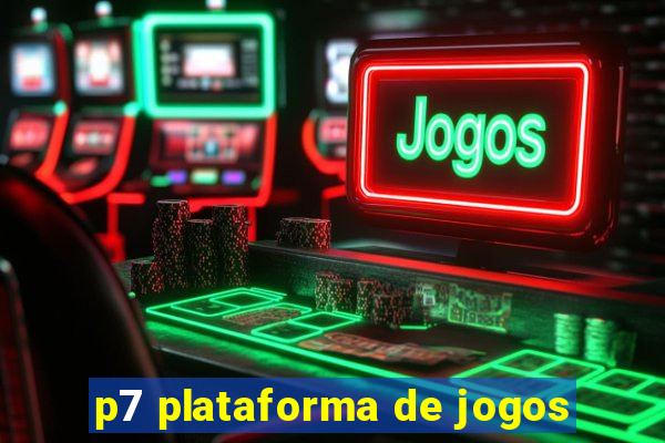 p7 plataforma de jogos